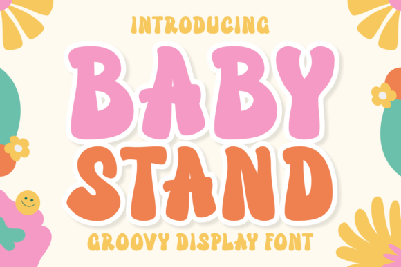Baby Stand Review: A Groovy Display Font for Playful Brands