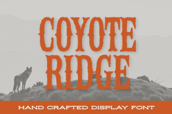 Coyote Ridge: A Weathered Display Font for Editorial Impact