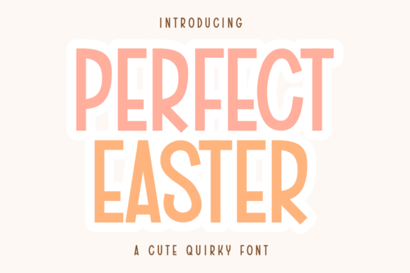 Perfect Easter: A Playful Display Font for Spring